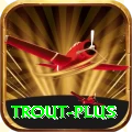 trout PK Ultimate